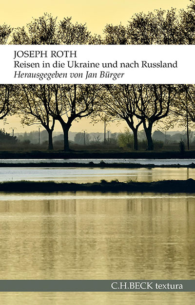 Joseph Roths „Reisen in die Ukraine und nach Russland“